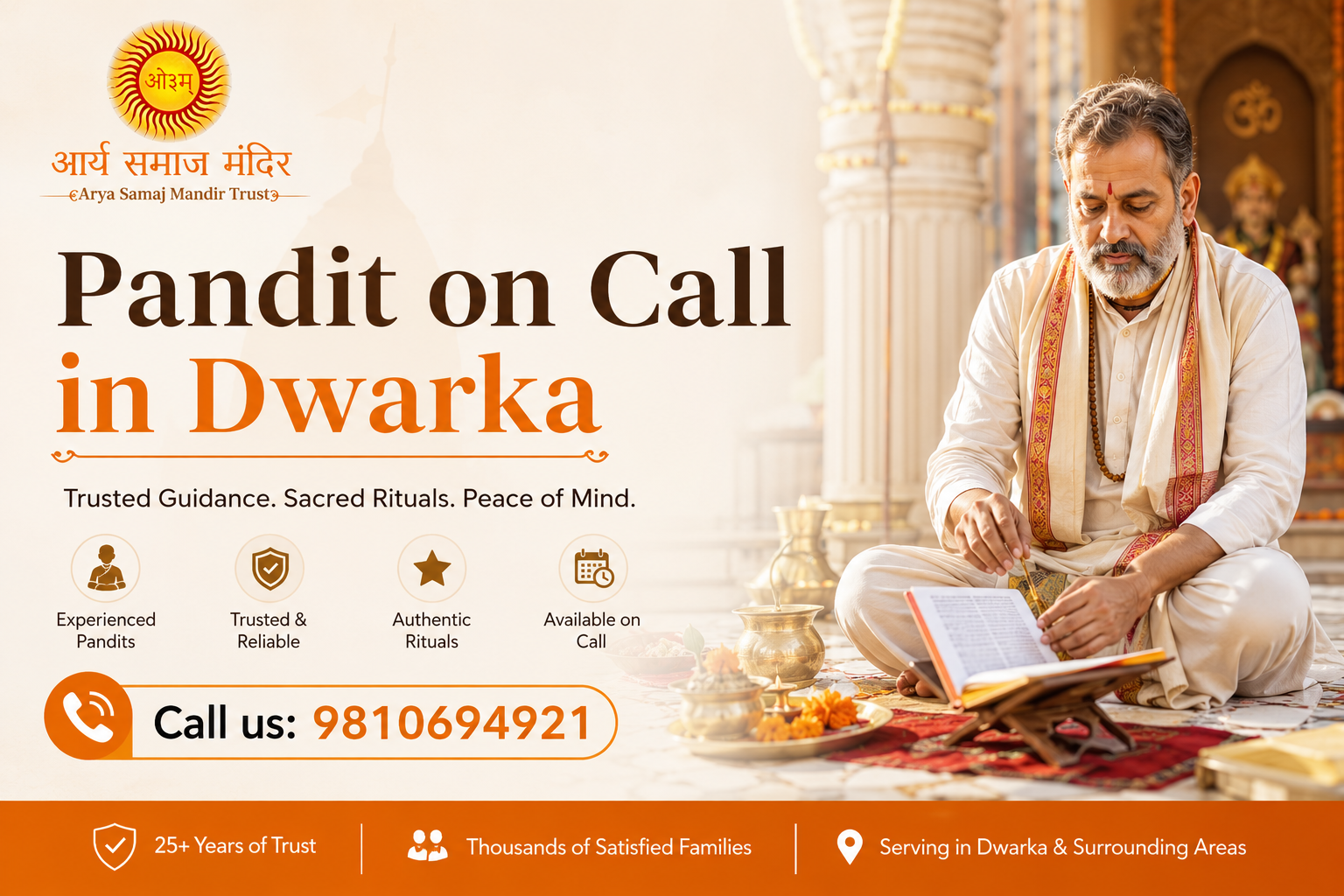 Professional promotional banner for Arya Samaj Mandir Trust featuring a traditional Hindu Pandit performing a sacred ritual in a temple setting. The design uses elegant cream, saffron, orange, and brown tones, with the Arya Samaj logo prominently displayed. Bold headline reads &ldquo;Pandit on Call in Dwarka,&rdquo; supported by messaging about trusted guidance, sacred rituals, experienced Pandits, and reliable service. A prominent call-to-action displays &ldquo;Call us: 9810694921.&rdquo; The overall layout is clean, premium, modern, and suitable for a business website.